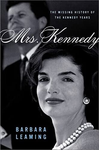 Mrs. Kennedy: The Missing History of the Kennedy Years