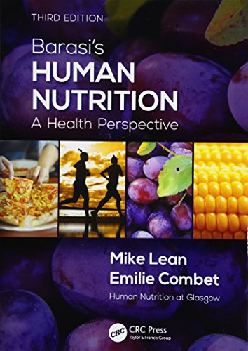 Barasi's Human Nutrition: A Health Perspective, Third Edition von CRC Press