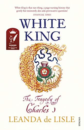 White King: The Tragedy of Charles I von Vintage