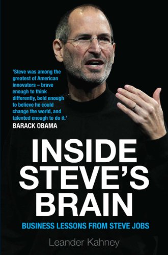 Inside Steve's Brain: Business Lessons from Steve Jobs, the Man Who Saved Apple von Atlantic Books