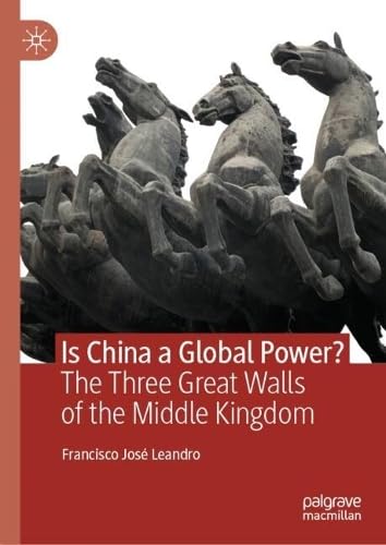 Is China a Global Power?: The Three Great Walls of the Middle Kingdom von Palgrave Macmillan