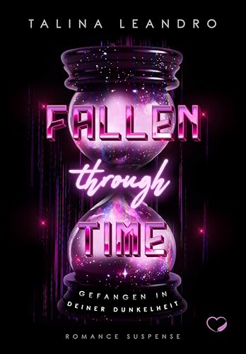 Fallen Through Time: Gefangen in deiner Dunkelheit (Romance Suspense) von booXperts - logiXperts GmbH