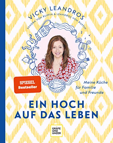 Ein Hoch auf das Leben: Meine Küche für Familie und Freunde (Promikochbücher) von Gräfe und Unzer