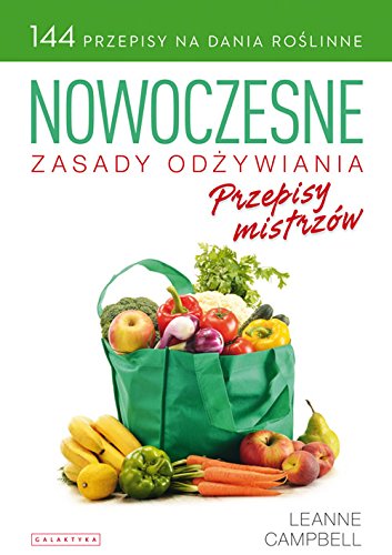 Nowoczesne zasady odzywiania Przepisy mistrzow von Galaktyka