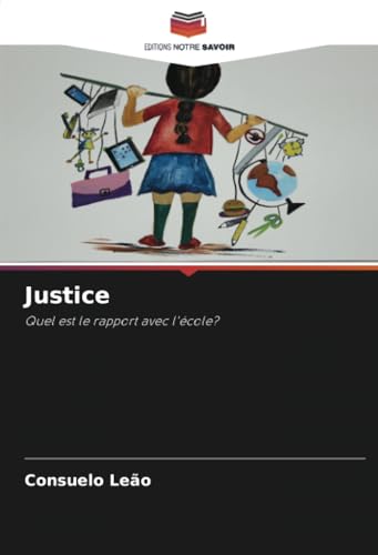 Justice: Quel est le rapport avec l'école? von Editions Notre Savoir