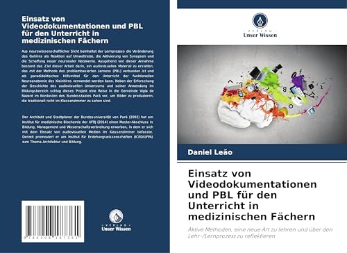 Einsatz von Videodokumentationen und PBL für den Unterricht in medizinischen Fächern: Aktive Methoden, eine neue Art zu lehren und über den Lehr-/Lernprozess zu reflektieren