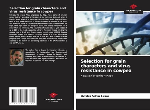 Selection for grain characters and virus resistance in cowpea: A classical breeding method von Our Knowledge Publishing