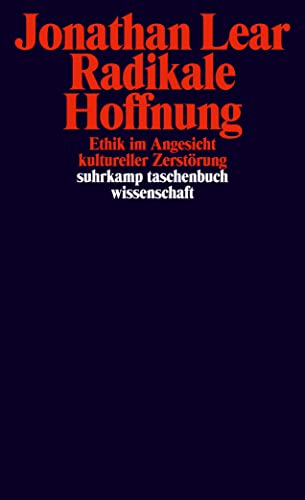 Radikale Hoffnung: Ethik im Angesicht kultureller Zerstörung (suhrkamp taschenbuch wissenschaft) von Suhrkamp Verlag