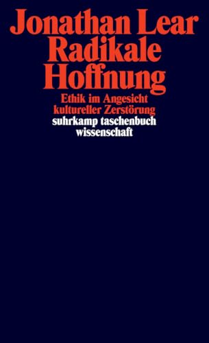 Radikale Hoffnung: Ethik im Angesicht kultureller Zerstörung (suhrkamp taschenbuch wissenschaft) von Suhrkamp Verlag