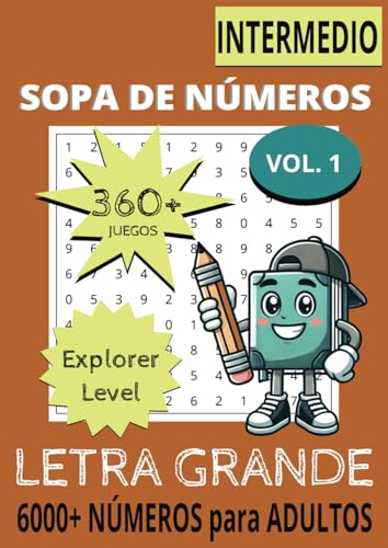 Sopa de Letras para Adultos Nivel Intermedio Explorer Level Vol. 1: Libro de Letra Grande 360 + Rompecabezas Numéricos con Soluciones 6000 + ... Ocultas 21 x 29,7 cm (8,27" x 11,69") von Independently published
