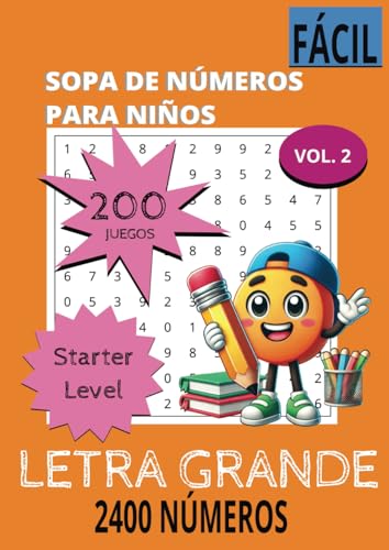 Sopa de Letras para Niños Nivel Inicial Vol. 2: Libro de Letra Grande 200 Rompecabezas Numéricos con Soluciones 2400 Combinaciones Numéricas Ocultas 21 x 29,7 cm (8,27" x 11,69") von Independently published