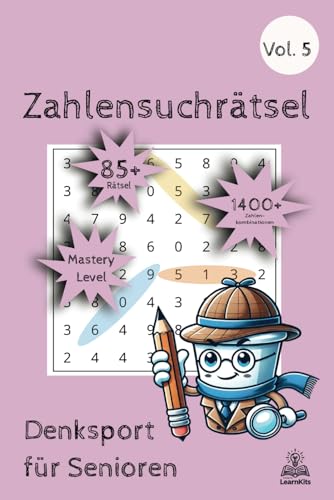 Zahlensuchrätsel: Denksport für Senioren – Mastery Level Vol. 5 Zahlensuchrätsel: Denksport für Senioren – Mastery Level Vol. 5 von Independently published