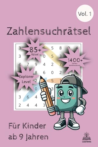 Zahlensuchrätsel: Für Kinder ab 9 Jahren - Explorer Level Vol. 1 Zahlensuchrätsel: Für Kinder ab 9 Jahren - Explorer Level Vol. 1 von Independently published