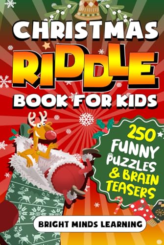 Christmas Riddle Book for Kids: 250 Funny Puzzles and Brain Teasers for Hours of Holiday Fun (Super Fun Riddle Book for Kids Age 8 - 12) (Super Fun Christmas Books For Kids, Band 3) von Independently published
