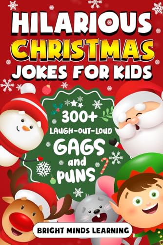 Hilarious Christmas Jokes for Kids: 300+ Laugh-Out-Loud Gags and Puns for Festive Fun (Super Fun Joke Book for Kids Age 8-12) (Super Fun Christmas Books For Kids, Band 1) von Independently published