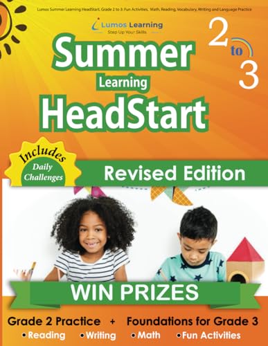 Lumos Summer Learning HeadStart, Grade 2 to 3: Fun Activities, Math, Reading, Vocabulary, Writing and Language Practice: Standards-aligned Summer ... Learning HeadStart by Lumos Learning, Band 2) von Independently Published