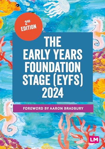 The Early Years Foundation Stage (EYFS) 2024: The statutory framework for group and school-based providers von Learning Matters