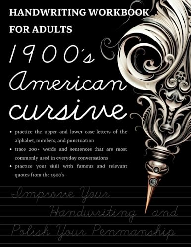 1900's American Cursive: Improve Your Handwriting and Polish Your Penmanship, Workbook for Adults
