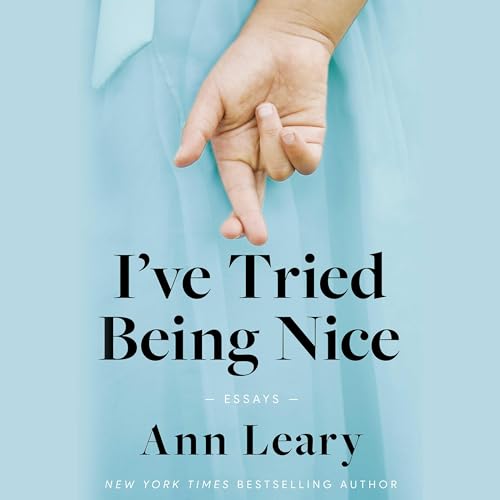 I've Tried Being Nice: Among Other Things: Essays von Blackstone Pub