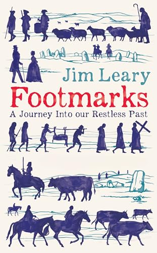 Footmarks: A Journey into Our Restless Past von Icon Books