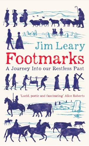 Footmarks: A Journey into Our Restless Past von Icon Books