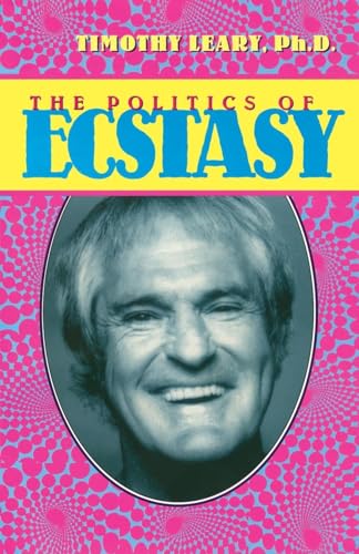 Politics of Ecstasy (Leary, Timothy) von Ronin Publishing