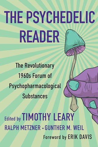 The Psychedelic Reader: Classic Selections from the Psychedelic Review, the Revolutionary 1960's Forum of Psychopharmacological Substances von CITADEL
