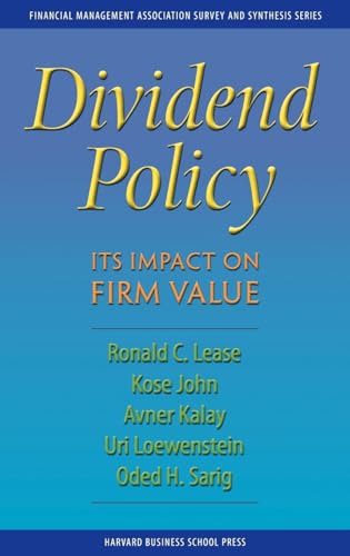 Dividend Policy:: Its Impact on Firm Value (Financial Management Association Survey and Synthesis Series)