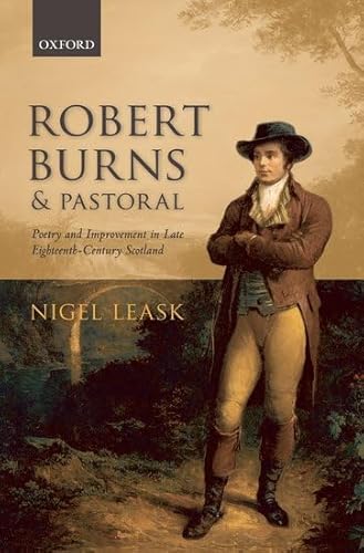 Robert Burns and Pastoral: Poetry and Improvement in Late Eighteenth-Century Scotland