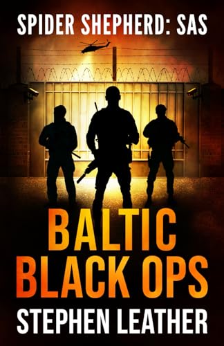 Baltic Black Ops: An Action-Packed Spider Shepherd SAS Novel