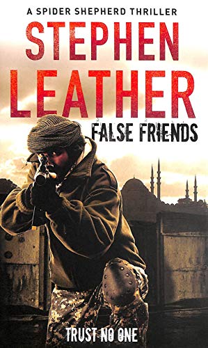 False Friends: The 9th Spider Shepherd Thriller (The Spider Shepherd Thrillers)