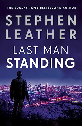 Last Man Standing: The explosive thriller from bestselling author of the Dan 'Spider' Shepherd series (Matt Standing Thrillers)