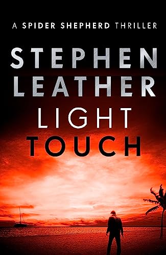 Light Touch (The Spider Shepherd Thrillers)