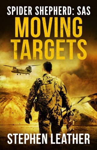 Moving Targets: Spider Shepherd :SAS von CreateSpace Independent Publishing Platform