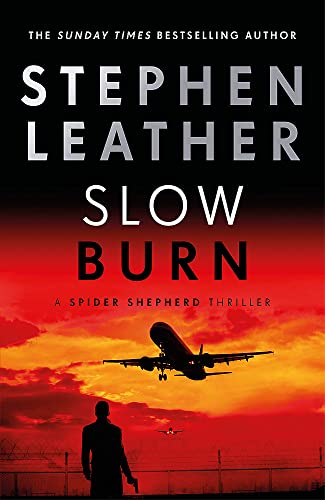Slow Burn: The 17th Spider Shepherd Thriller (The Spider Shepherd Thrillers)