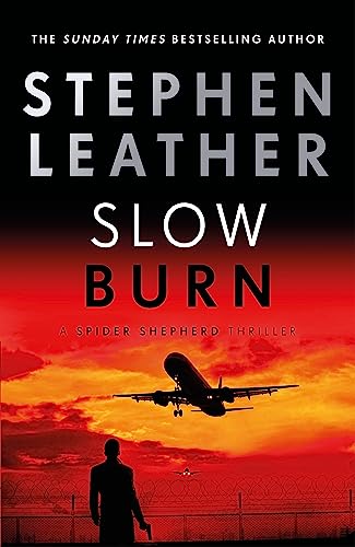 Slow Burn: The 17th Spider Shepherd Thriller (The Spider Shepherd Thrillers)