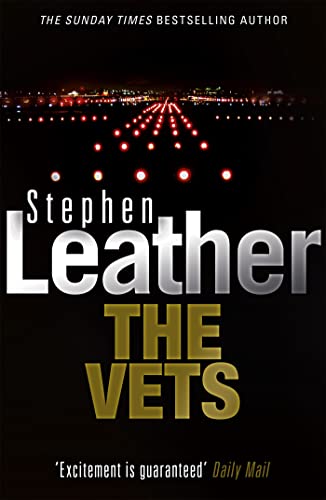The Vets (Stephen Leather Thrillers)