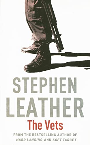 The Vets (Stephen Leather Thrillers)