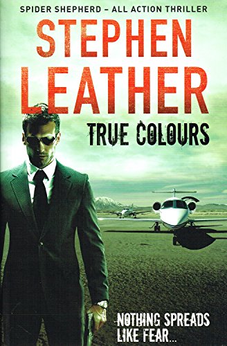 True Colours: The 10th Spider Shepherd Thriller (A Dan Shepherd Mystery, Band 10)