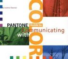 Pantone's Guide to Communicating with Color von HOW Books