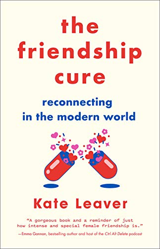 Friendship Cure: Reconnecting in the Modern World von Harry N. Abrams