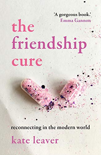 The Friendship Cure: Reconnecting in the Modern World von Duckworth