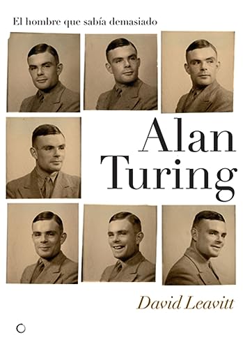 Alan Turing : el hombre que sabía demasiado: Alan Turing Y La Invención de la Computadora (Grandes descubrimientos) von ANTONI BOSCH