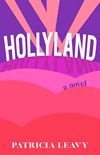 Hollyland: A Novel von She Writes Press