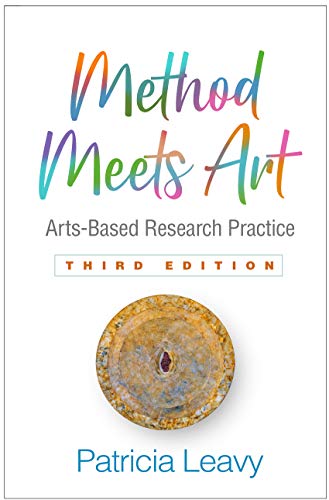 Method Meets Art, Third Edition: Arts-Based Research Practice von Taylor & Francis