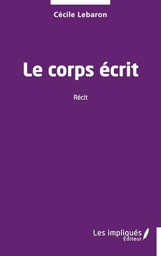 Le corps écrit von Les Impliqués