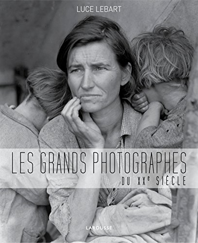 Les grands photographes du XXe siecle