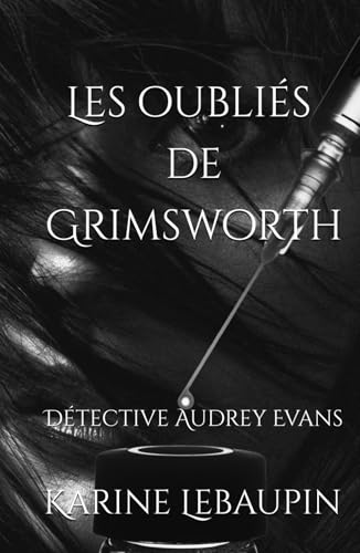 Détective Audrey Evans: L'asile de Grimsworth von Independently published