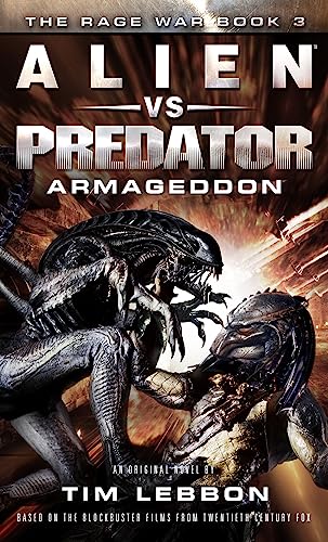 Alien vs. Predator - Armageddon: The Rage War Book 3