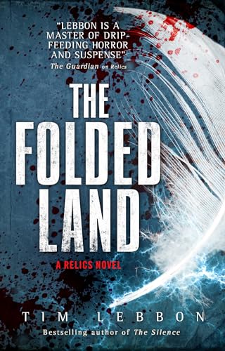 Relics - The Folded Land: A Relics Novel